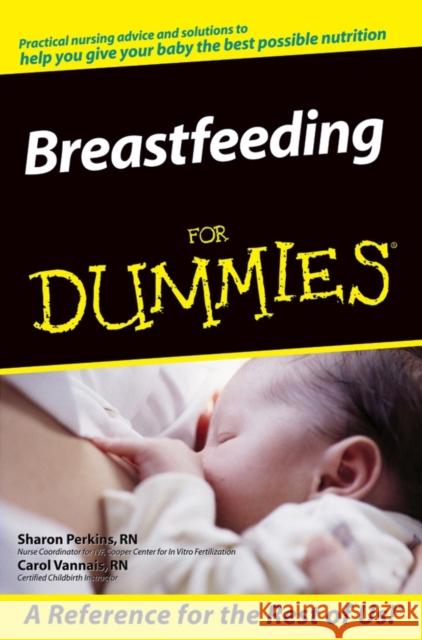 Breastfeeding for Dummies Perkins, Sharon 9780764544811 0