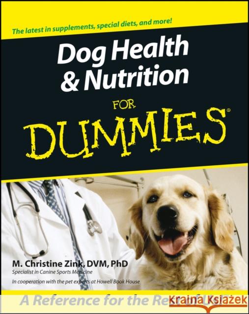 Dog Health & Nutrition for Dummies Zink, M. Christine 9780764553189 0