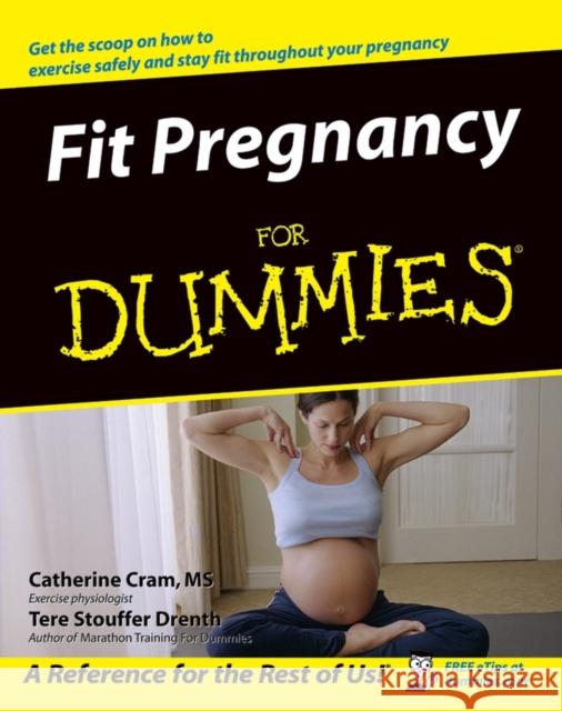 Fit Pregnancy for Dummies Cram, Catherine 9780764558290