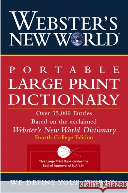 Webster's New World Portable Large Print Dictionary, Second Edition The Editors of the Webster's New Wo 9780764564918 MacMillan Reference Books