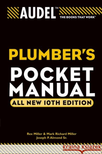 Audel Plumber's Pocket Manual Miller, Rex 9780764569951 Wiley Publishing