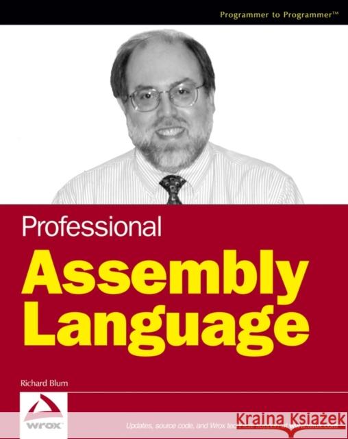 Professional Assembly Language Richard Blum 9780764579011 Wrox Press