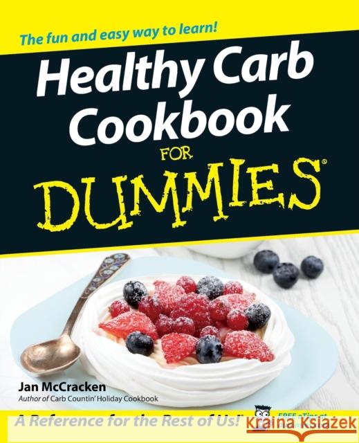 Healthy Carb Cookbook for Dummies McCracken, Jan 9780764584763