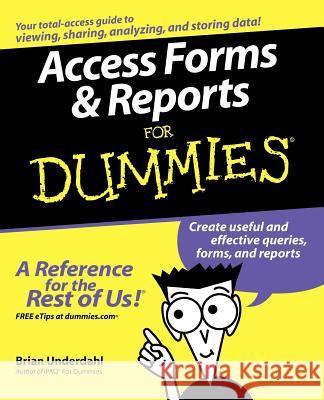 Access Forms and Reports for Dummies Underdahl, Brian 9780764599651 0