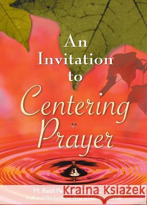 An Invitation to Centering Prayer: Including an Introduction to Lectio Divina Pennington, M. 9780764807824 Liguori/Triumph