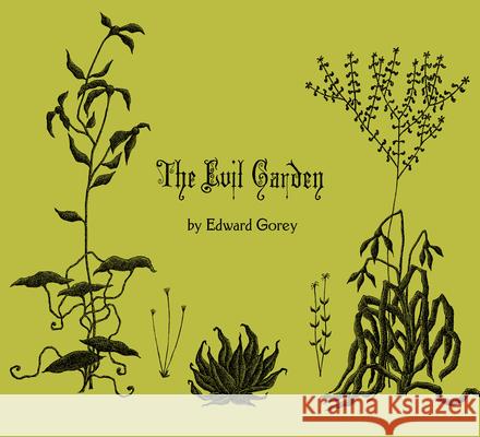 The Evil Garden Edward Gorey 9780764958854