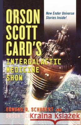 Orson Scott Card's Intergalactic Medicine Show Schubert, Edmund R. 9780765320001 Tor Books
