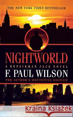 Nightworld: A Repairman Jack Novel Wilson, F. Paul 9780765396259