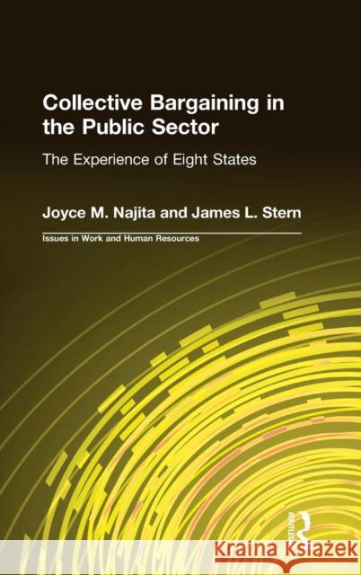 Collective Bargaining in the Public Sector: The Experience of Eight States Najita, Joyce M. 9780765607546 M.E. Sharpe