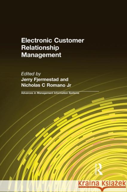Electronic Customer Relationship Management Jerry Fjermestad Nicholas C., Jr. Romano 9780765613271