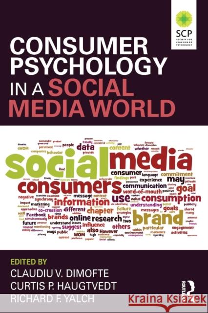 Consumer Psychology in a Social Media World Claudiu Dimofte Curtis Haugtvedt Richard Yalch 9780765646941 Routledge