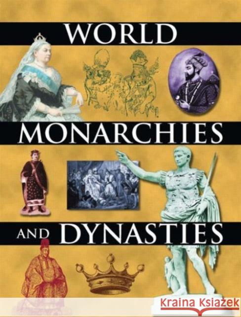 World Monarchies and Dynasties John Middleton 9780765680501