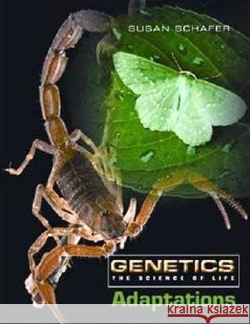 Genetics: The Science of Life: DNA and Genes, Heredity, Cloning, Adaptations: The Science of Life Schafer, Susan 9780765681348