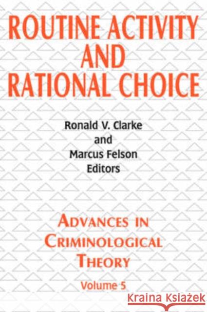 Routine Activity and Rational Choice: Volume 5 Lambert, Richard D. 9780765808318