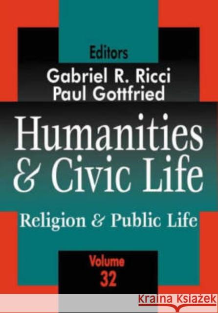 Humanities & Civic Life Gottfried, Paul Edward 9780765808615 Transaction Publishers