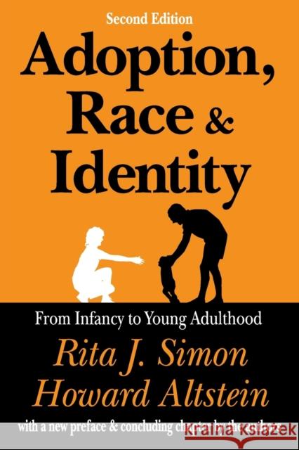 Adoption, Race, & Identity: From Infancy to Young Adulthood Laufer, William 9780765809032 Transaction Publishers