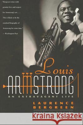 Louis Armstrong: An Extravagant Life Laurence Bergreen 9780767901567 Broadway Books
