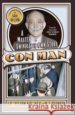 Con Man: A Master Swindler's Own Story Weil, J. R. 9780767917377 Broadway Books