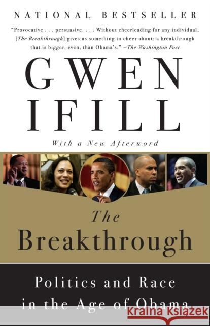 The Breakthrough: Politics and Race in the Age of Obama Ifill, Gwen 9780767928908 Anchor Books