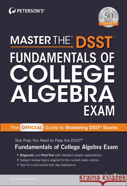 Master the Dsst Fundamentals of College Algebra Exam Peterson's 9780768944495