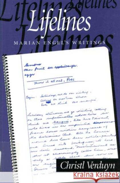 Lifelines : Marian Engel's Writings Christi Verduyn 9780773513389 McGill-Queen's University Press