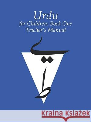 Urdu for Children, Book 1: Teacher's Manual Sajida Alvi 9780773516229 McGill-Queen's University Press