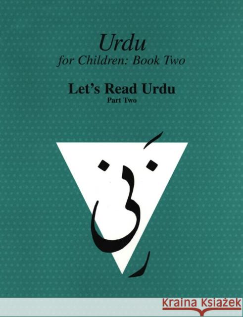 Urdu for Children, Book II, Let's Read Urdu, Part Two: Let's Read Urdu, Part II Sajida Alvi 9780773527645 McGill-Queen's University Press