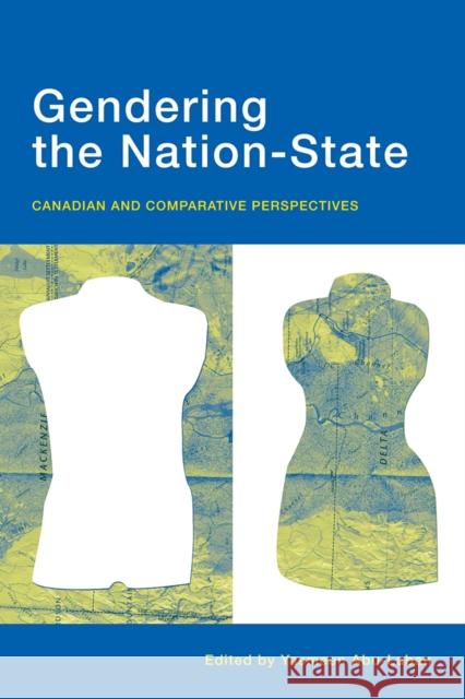 Gendering the Nation-State: Canadian and Comparative Perspectives Abu-Laban, Yasmeen 9780774814669