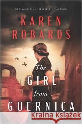 The Girl from Guernica: An Epic Historical Novel Robards, Karen 9780778309963