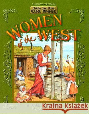 Women of the West Bobbie Kalman Jane Lewis 9780778701125 Crabtree Publishing Company