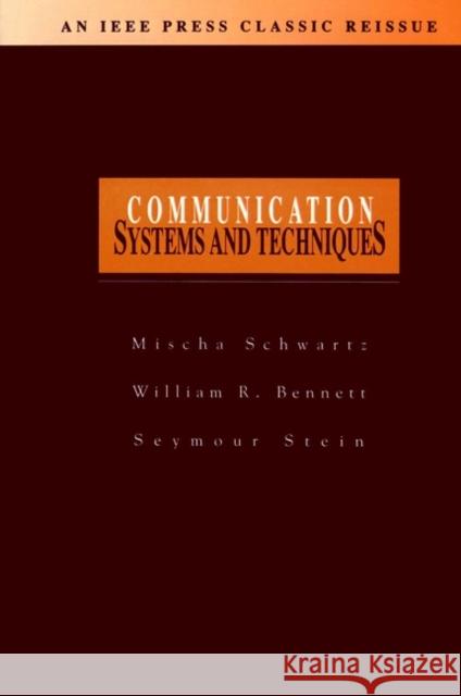 Communication Systems and Techniques Mischa Schwartz William R. Bennett Seymour Stein 9780780347151