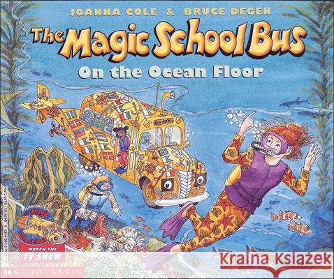 The Magic School Bus on the Ocean Floor Joanna Cole Bruce Degen Bruce Degen 9780780743496 Perfection Learning