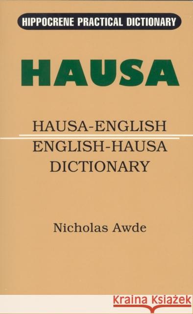 Hausa-English/English-Hausa Practical Dictionary Awde, Nicholas 9780781804264 Hippocrene Books