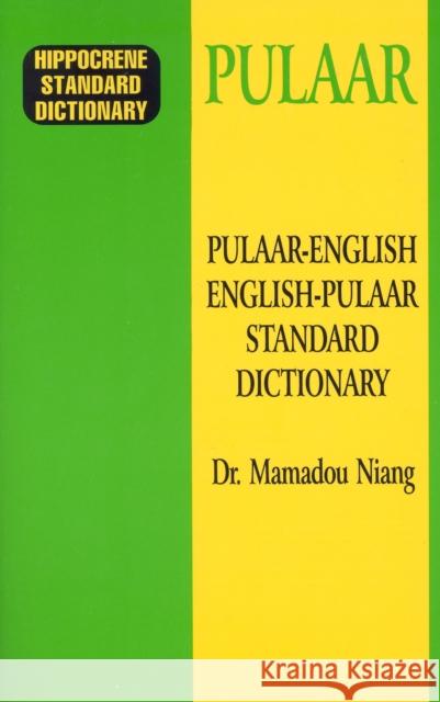 Pulaar-English/English-Pulaar Standard Dictionary Niang, Mamadou 9780781804790 Hippocrene Books