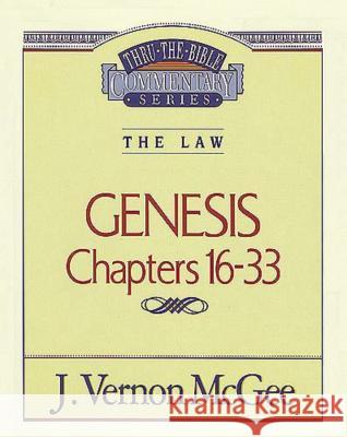 Thru the Bible Vol. 02: The Law (Genesis 16-33): 2 McGee, J. Vernon 9780785202820 Nelson Reference & Electronic Publishing