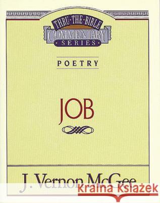 Thru the Bible Vol. 16: Poetry (Job): 16 McGee, J. Vernon 9780785204305 Nelson Reference & Electronic Publishing