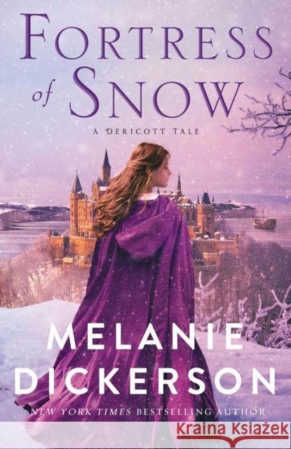 Fortress of Snow Melanie Dickerson 9780785250807