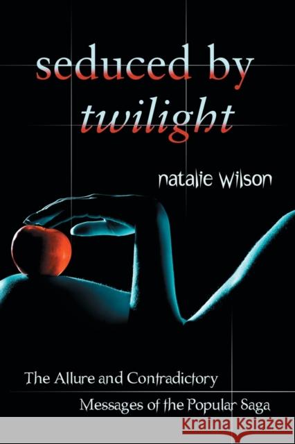 Seduced by Twilight Wilson, Natalie 9780786460427