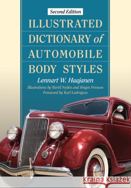 Illustrated Dictionary of Automobile Body Styles, 2d ed. Haajanen, Lennart W. 9780786499182 McFarland & Company