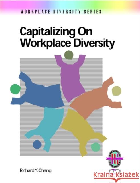 Capitalizing on Workplace Diversity Richard Y. Chang Louis Ed. Chang 9780787951023 Pfeiffer & Company