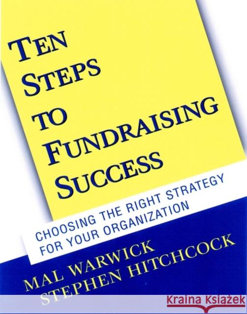 10 Steps to Fundraising Success Warwick, Mal 9780787956745 Jossey-Bass