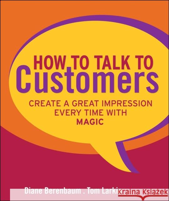 How to Talk to Customers Berenbaum, Diane 9780787987527 Jossey-Bass