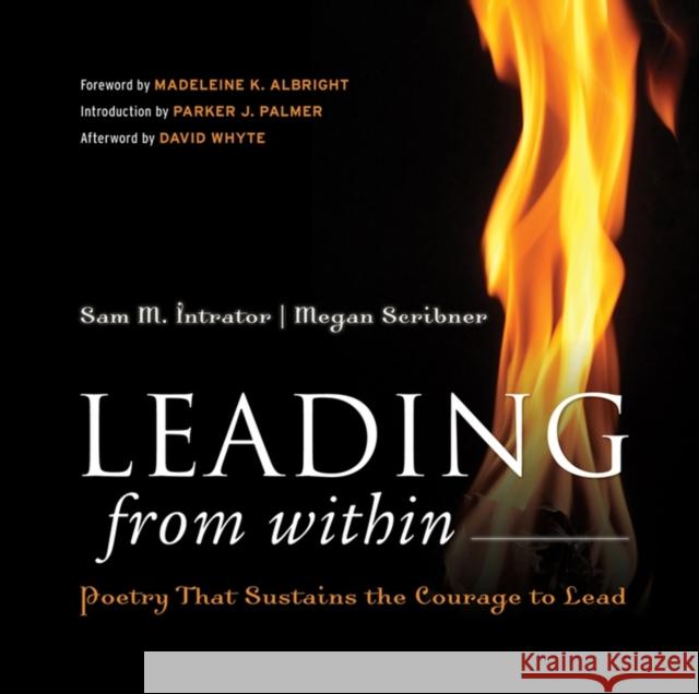 Leading from Within: Poetry That Sustains the Courage to Lead Intrator, Sam M. 9780787988692 Jossey-Bass
