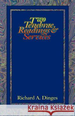 Two Tenebrae Readings And Services Dinges, Richard A. 9780788007576 C S S Publishing Company