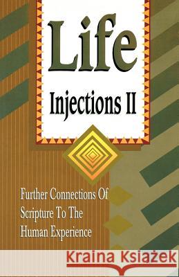 Life Injections II: Further Connections of Scripture to the Human Experience Richard E. Zajac William G. Stanton 9780788018756 CSS Publishing Company
