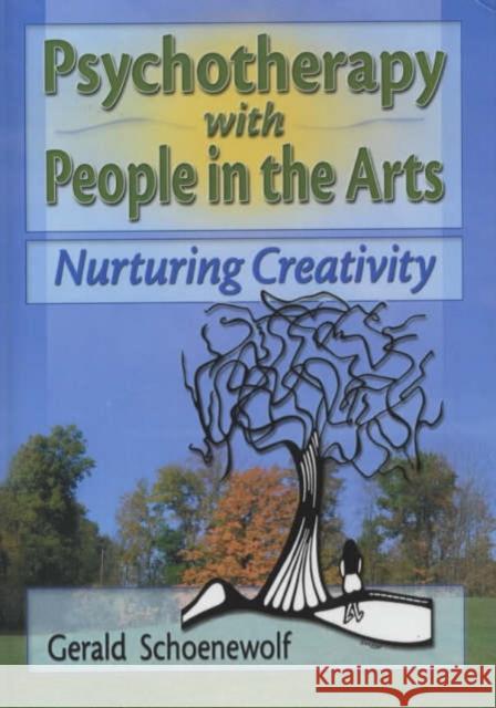 Psychotherapy with People in the Arts: Nurturing Creativity Trepper, Terry S. 9780789014900