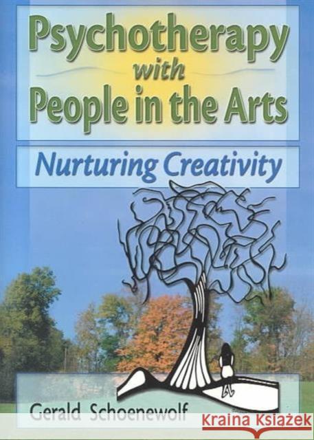 Psychotherapy with People in the Arts: Nurturing Creativity Trepper, Terry S. 9780789014917