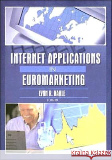 Internet Applications in Euromarketing Lynn R. Kahle 9780789020338 International Business Press