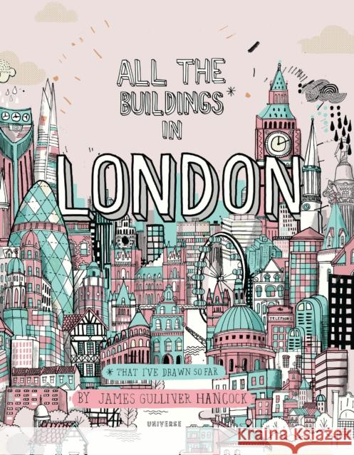 All the Buildings in London: That I've Drawn So Far Hancock, James Gulliver 9780789335593