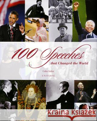 100 Speeches That Changed the World Colin Salter 9780789339973 Rizzoli International Publications